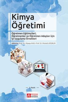 Kimya Öğretimi & Öğretmen Eğitimcileri, Öğretmenler ve Öğretmen Adayları İçin İyi Uygulama Örnekleri 