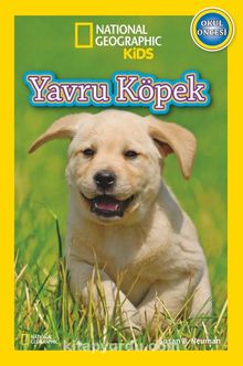 National Geographic Kids -Yavru Köpek - Susan B. Neuman