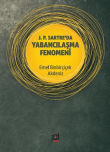 J. P. Sartre'da Yabancılaşma Fenomeni