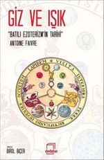 Giz ve Işık & Batılı Ezoterizm'in Tarihi