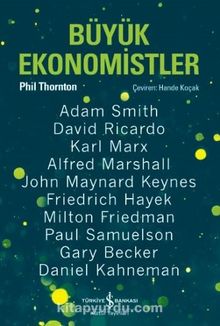 Büyük Ekonomistler & Düşünceleriyle Yaşam Tarzımızı Değiştiren On Ekonomist