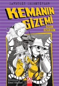 Davetsiz Dedektifler / Kemanın Gizemi
