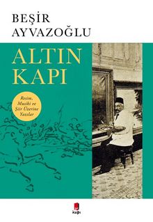 Altın Kapı - Beşir Ayvazoğlu
