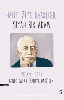 Siyah Bir Adam - Selim İleri