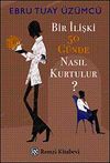 Bir İlişki 50 G&uuml;nde Nasıl Kurtulur?