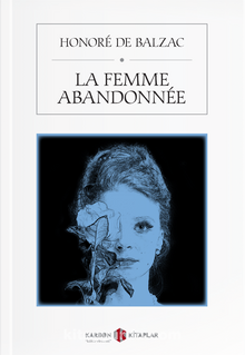 La Femme Abandonnee - Honore de Balzac