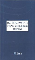 Hz.Peygamber ve İnsan Yetiştirme Düzeni 