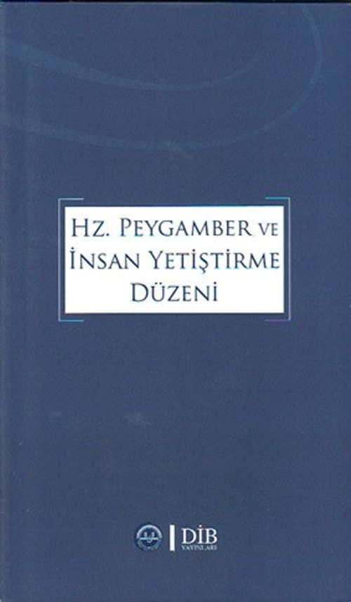 Hz.Peygamber ve İnsan Yetiştirme Düzeni 