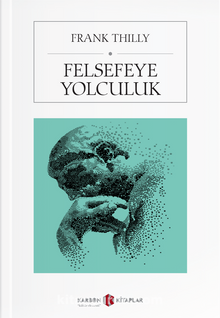 Felsefeye Yolculuk - Frank Thilly