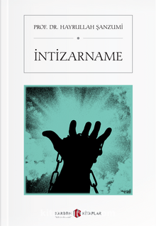 İntizarname - Prof. Dr. Hayrullah Şanzumi