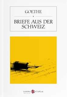 Briefe Aus Der Schweiz - Johann Wolfgang Goethe