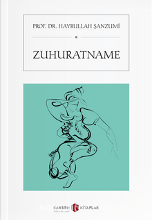 Zuhuratname - Prof. Dr. Hayrullah Şanzumi
