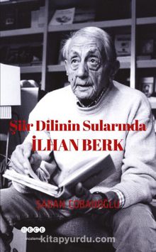 Şiir Dilinin Sularında İlhan Berk - Şaban Çobanoğlu