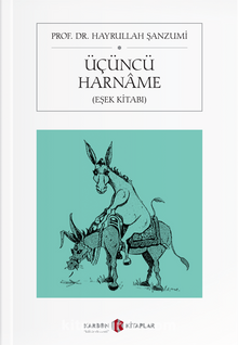 Üçüncü Harname (Eşek Kitabı) - Prof. Dr. Hayrullah Şanzumi