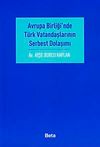 Avrupa Birliği'nde T&uuml;rk Vatandaşlarının Serbest Dolaşımı