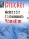 Geleceğin Toplumunda Y&ouml;netim (Ciltsiz)