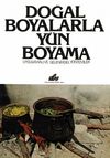 Doğal Boyalarla Y&uuml;n Boyama & Uygulamalı ve Geleneksel Y&ouml;ntemler