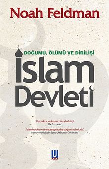İslam Devleti / Doğumu, Ölümü ve Dirilişi