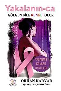 Yakalanın-ca Gölgen Bile Renkli Olur