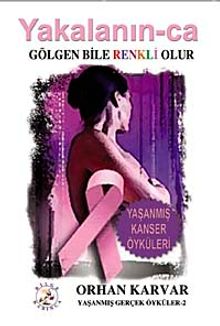 Yakalanın-ca Gölgen Bile Renkli Olur