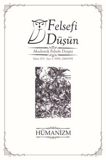 Felsefi Düşün Akademik Felsefe Dergisi Sayı:9 Batı'da ve Türkiye'de Hümanizm: Dün-Bugün