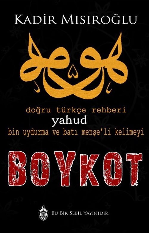 Bin Uydurma Kelimeyi Boykot Yahud Doğru Türkçe Rehberi