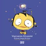 Vejetaryen Külkedisi & Büyüklere Gerçekçi Bir Masal