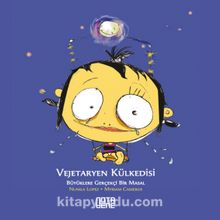 Vejetaryen Külkedisi & Büyüklere Gerçekçi Bir Masal - Nunila Lopez Salamero