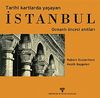 Tarihi Kartlarda Yaşayan İstanbul & Osmanlı &Ouml;ncesi Anıtları