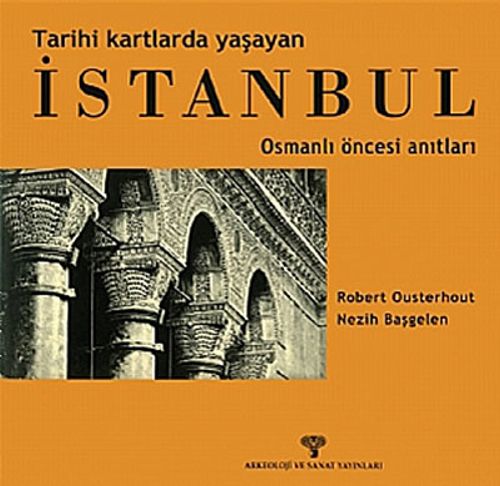 Tarihi Kartlarda Yaşayan İstanbul & Osmanlı Öncesi Anıtları