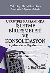 UFRS/TFRS Kapsamında İşletme Birleşmeleri ve Konsolidasyon & Açıklamalar ve Uygulamalar