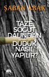 Taze S&ouml;ğ&uuml;t Dalından D&uuml;d&uuml;k Nasıl Yapılır?