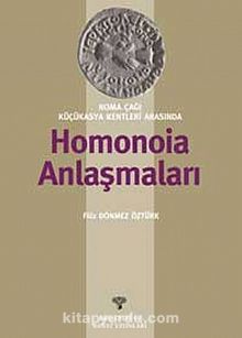 Homonoia Anlaşmaları & Roma Çağı Küçükasya Kentleri Arasında