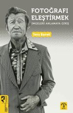 Fotoğrafı Eleştirmek & İmgeleri Anlamaya Giriş