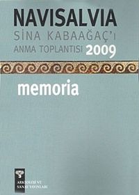 Navisalvia / Sina Kabaağaç'ı Anma Toplantısı 2009 / Memoria