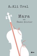 Mara ve Öteki Şiirler (Ciltli)