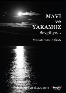 Mavi ve Yakamoz Sevgiliye - Mustafa Tandoğan