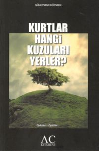 Kurtlar Hangi Kuzuları Yerler?