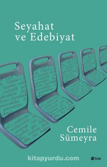 Seyahat ve Edebiyat - Cemile Sümeyra
