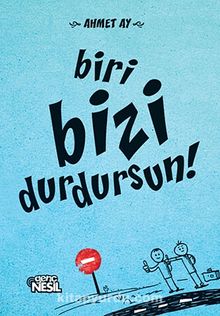 Biri Bizi Durdursun! - Ahmet Ay
