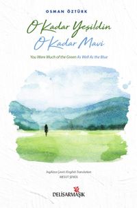 O Kadar Yeşildin O Kadar Mavi