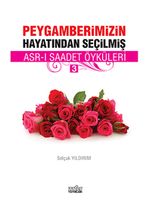 Peygamberimizin Hayatından Seçilmiş Asr-ı Saadet Öyküleri - 3