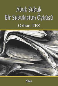Abuk Subuk Bur Subukistan Öyküsü