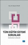 Türk Eğitim Sistemi Sorunları & Geleneksel ve Güncel