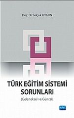 Türk Eğitim Sistemi Sorunları & Geleneksel ve Güncel
