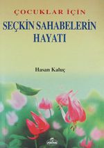 Çocuklar İçin Seçkin Sahabelerin Hayatı