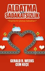 Aldatma ve Sadakatsizlik & İlişkilerin Çıkmaz Sokakları