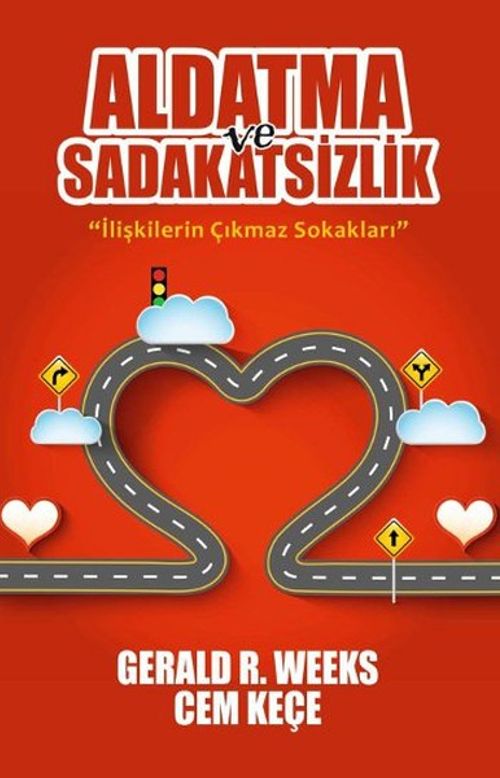 Aldatma ve Sadakatsizlik & İlişkilerin Çıkmaz Sokakları