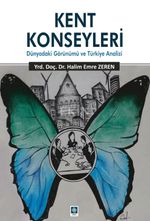 Kent Konseyleri & Dünyadaki Görünümü ve Türkiye Analizi