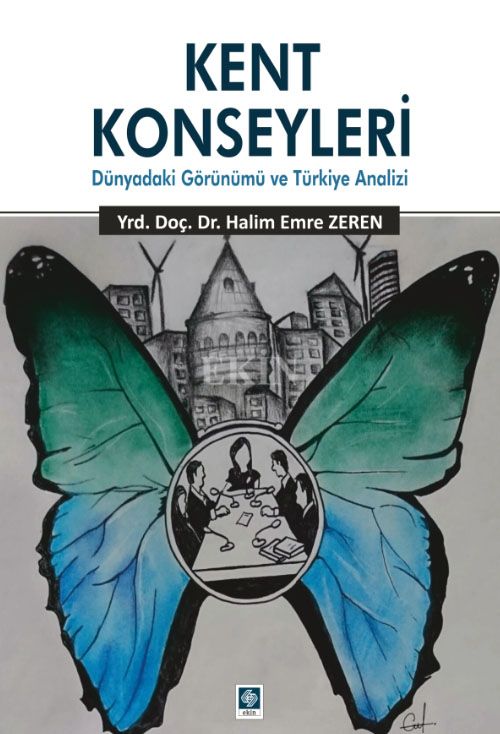 Kent Konseyleri & Dünyadaki Görünümü ve Türkiye Analizi